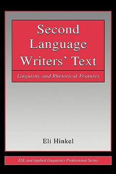 portada second language writers' text: linguistic and rhetorical features (en Inglés)