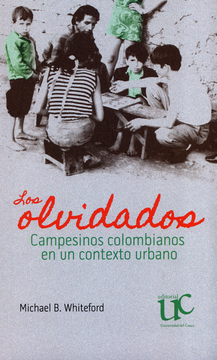 portada OLVIDADOS CAMPESINOS COLOMBIANOS EN UN CONTEXTO URBANO, LOS (in Spanish)