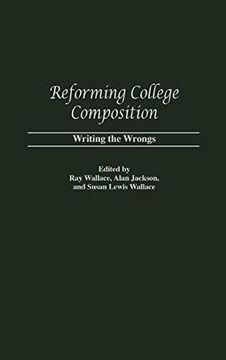 portada Reforming College Composition: Writing the Wrongs (in English)