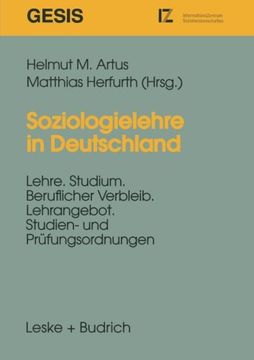 Soziologielehre in Deutschland: Lehre, Studium, beruflicher Verbleib. Lehrangebot, Studien- und Prüfungsordnungen (German Edition)