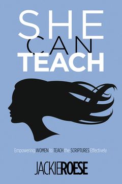 portada She Can Teach: Empowering Women to Teach the Scriptures Effectively (en Inglés)