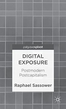 portada Digital Exposure: Postmodern Postcapitalism (Palgrave Pivot)