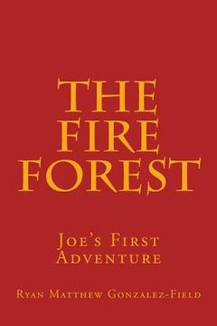 portada The Fire Forest: Joe's First Adventure (en Inglés)