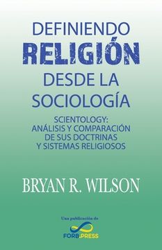 portada Definiendo religión desde la Sociología: Scientology: Análisis y comparación de sus doctrinas y sistemas religiosos