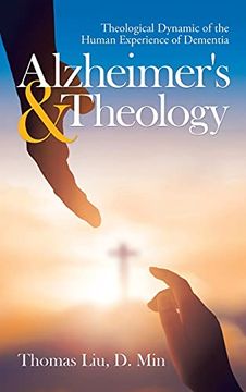 portada Alzheimer'S & Theology: Theological Dynamic of the Human Experience of Dementia (en Inglés)