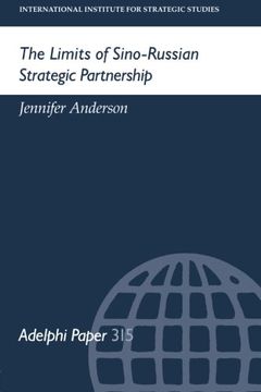 portada The Limites of Sino-Russian Strategic Partnership (Adelphi Series) (en Inglés)