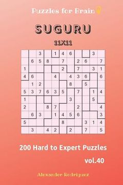 portada Puzzles for Brain - Suguru 200 Hard to Expert Puzzles 11x11 vol.40 (en Inglés)