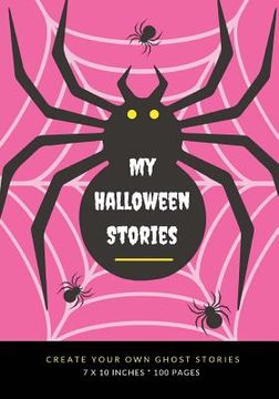 portada My Halloween Stories: Create Your Own Ghost Stories, 100 Pages, Hot Pink (in English)