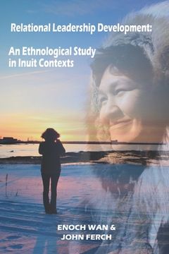 portada Relational Leadership Development: An Ethnological Study in Inuit Contexts (en Inglés)