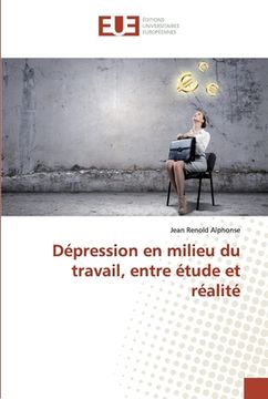 portada Dépression en milieu du travail, entre étude et réalité (en Francés)