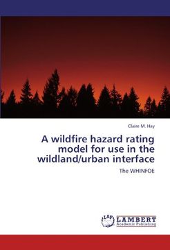 portada A Wildfire Hazard Rating Model for use in the Wildland (en Inglés)