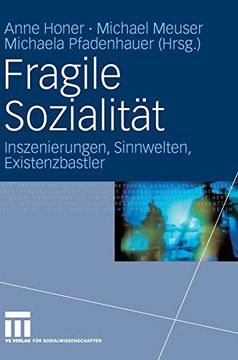 portada Fragile Sozialität: Inszenierungen, Sinnwelten, Existenzbastler (en Alemán)
