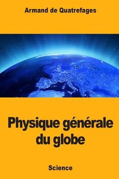 portada physique générale du globe (en Francés)