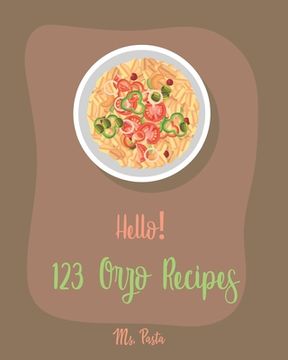 portada Hello! 123 Orzo Recipes: Best Orzo Cookbook Ever For Beginners [Orzo Recipe, Cold Salad Cookbook, Bean Salad Recipes, Cabbage Soup Recipe, Home (en Inglés)