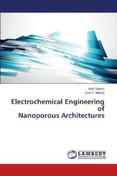 portada Electrochemical Engineering of Nanoporous Architectures