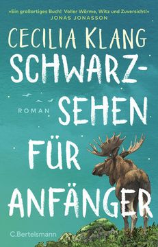 portada Schwarzsehen für Anfänger: Roman. »Ein Großartiges Buch! Voller Wärme, Witz und Zuversicht! « Jonas Jonasson (en Alemán)