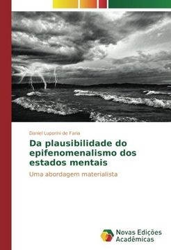 portada Da plausibilidade do epifenomenalismo dos estados mentais: Uma abordagem materialista (Portuguese Edition)