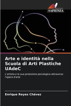 portada Arte e identità nella Scuola di Arti Plastiche UAdeC (en Italiano)