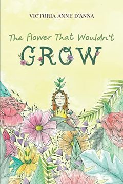 portada The Flower That Wouldn't Grow (en Inglés)