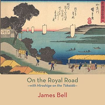 portada On the Royal Road: With Hiroshige on the Tōkaidō (en Inglés)