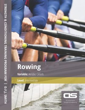 portada DS Performance - Strength & Conditioning Training Program for Rowing, Aerobic Circuits, Intermediate (en Inglés)