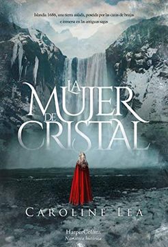 portada La Mujer de Cristal - Caroline Lea - Libro Físico (in Spanish)