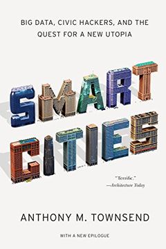 portada Smart Cities: Big Data, Civic Hackers, And The Quest For A New Utopia (en Inglés)