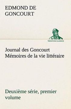 portada Journal des Goncourt (Deuxième Série, Premier Volume) Mémoires de la vie Littéraire (en Francés)