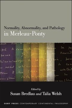 portada Normality, Abnormality, and Pathology in Merleau-Ponty (Suny Contemporary Continental Philosophy) (in English)