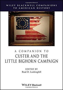 portada A Companion to Custer and the Little Bighorn Campaign (Wiley Blackwell Companions to American History) 