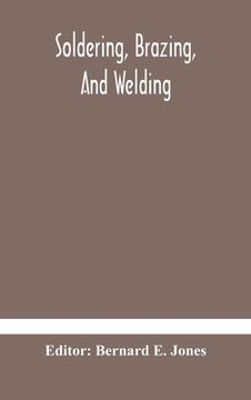 portada Soldering, Brazing, and welding (in English)
