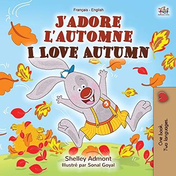 portada I Love Autumn J'adore L'automne: French English Bilingual Book (en Francés)