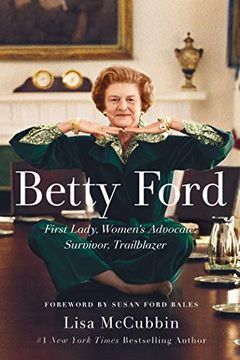 portada Betty Ford: First Lady, Women'S Advocate, Survivor, Trailblazer (en Inglés)
