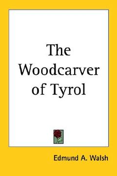 portada the woodcarver of tyrol (en Inglés)