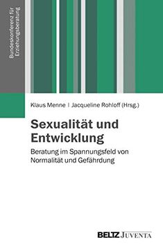 portada Sexualität und Entwicklung: Beratung im Spannungsfeld von Normalität und Gefährdung (Veröffentlichungen der Bundeskonferenz für Erziehungsberatung) (en Alemán)