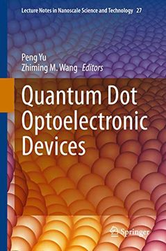 portada Quantum dot Optoelectronic Devices: 27 (Lecture Notes in Nanoscale Science and Technology) (en Inglés)