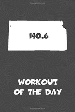 portada Workout of the Day: Kansas Workout of the day log for Tracking and Monitoring Your Training and Progress Towards Your Fitness Goals. A Great Triathlon. Bikers Will Love This way to Track Goals! (in English)