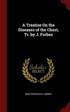portada A Treatise On the Diseases of the Chest, Tr. by J. Forbes