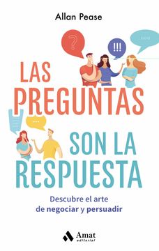portada Las Preguntas son la Respuesta: Descubre el Arte de Negociar y Persuadir (in Spanish)