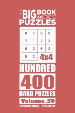 portada The Big Book of Logic Puzzles - Hundred 400 Hard (Volume 59) (en Inglés)