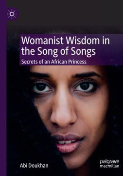 portada Womanist Wisdom in the Song of Songs: Secrets of an African Princess (en Inglés)