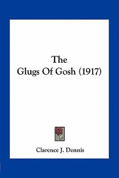 portada the glugs of gosh (1917) (en Inglés)