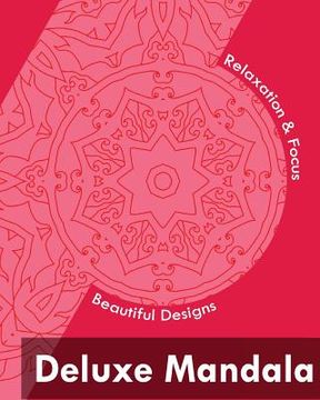 portada Deluxe Mandala (Beautiful Designs for Relaxation and Focus) (en Inglés)