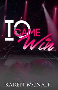 portada I Came To Win: Go Bold or Go Back (in English)