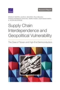 portada Supply Chain Interdependence and Geopolitical Vulnerability: The Case of Taiwan and High-End Semiconductors (in English)