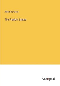 portada The Franklin Statue (in English)