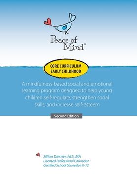 portada Peace of Mind Core Curriculum for Early Childhood: A mindfulness-based social and emotional learning program designed to help young children self-regu