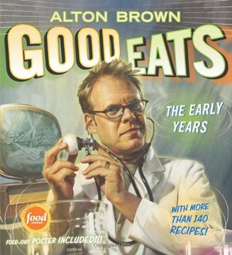 Good Eats: Volume 1, the Early Years (en Inglés)