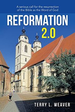 portada Reformation 2. 0: A Serious Call for the Resurrection of the Bible as the Word of god 