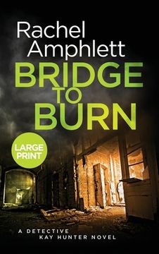 portada Bridge to Burn: A Detective Kay Hunter murder mystery (en Inglés)